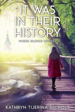 It Was In Their History (eBook, ePUB) - Nichols, Kathryn Tijerina It Was In Their History (eBook, ePUB) - Nichols, Kathryn Tijerina