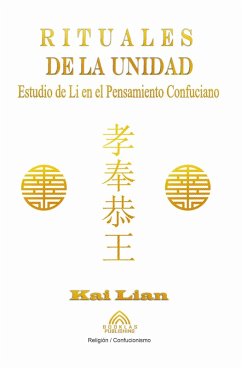 Rituales de la Unidad - Estudio de Li en el Pensamiento Confuciano (eBook, ePUB) - Ahzuria. com