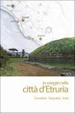 In viaggio nelle città d'Etruria. Cerveteri Tarquinia Vulci