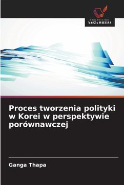 Cover Proces tworzenia polityki w Korei w perspektywie porównawczej