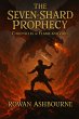 The Seven-Shard Prophecy: Chronicles of... - Bild 1
