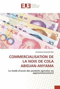 COMMERCIALISATION DE LA NOIX DE COLA ABIDJAN-ANYAMA - Kouame Eric, Kouakou