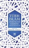 Türk-Islam Düsüncesi Üzerine Arastirmalar Türk-Islam Düsüncesi Üzerine Arastirmalar