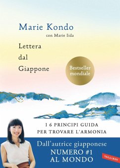 Lettera dal Giappone. I 6 principi guida per trovare l'armonia - Kondo, Marie