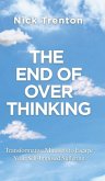 The End of Overthinking