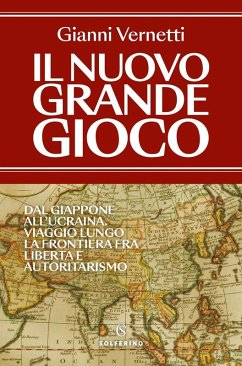 Cover Il nuovo grande gioco. Dal Giappone all'Ucraina. Viaggio lungo la frontiera tra libertà e autoritarismo