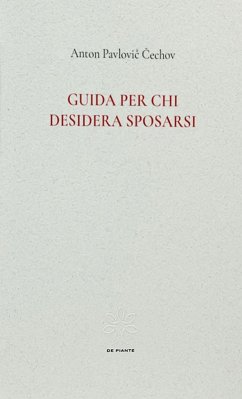 Guida per chi desidera sposarsi - Cechov, Anton Pavlovic Guida per chi desidera sposarsi - Cechov, Anton Pavlovic