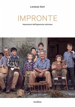 Impronte. Impressioni dell'appennino pistoiese - Gori, Lorenzo Impronte. Impressioni dell'appennino pistoiese - Gori, Lorenzo