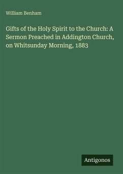 Cover Gifts of the Holy Spirit to the Church: A Sermon Preached in Addington Church, on Whitsunday Morning, 1883