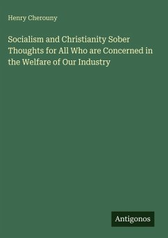 Cover Socialism and Christianity Sober Thoughts for All Who are Concerned in the Welfare of Our Industry