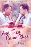 And Then Came Bliss (eBook, ePUB)