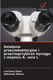 Dzia¿anie przeciwbakteryjne i przeciwgrzybicze wyci¿gu z mi¿¿szu A. vera L Dzia¿anie przeciwbakteryjne i przeciwgrzybicze wyci¿gu z mi¿¿szu A. vera L