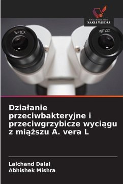 Cover Dzia¿anie przeciwbakteryjne i przeciwgrzybicze wyci¿gu z mi¿¿szu A. vera L