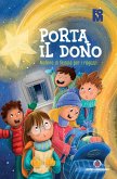 Porta il dono. Novena di Natale per i ragazzi