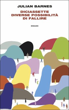 Diciassette diverse possibilità di fallire - Barnes, Julian