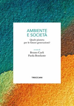Ambiente e società. Quale pianeta per le future generazioni? Ambiente e società. Quale pianeta per le future generazioni?