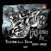50 anni di... Teatro della Tosse. 1975-2025