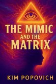 The Mimic and The Matrix