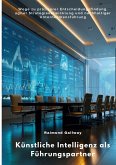Künstliche Intelligenz als Führungspartner Künstliche Intelligenz als Führungspartner