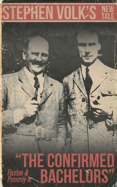 The Confirmed Bachelors - Volk, Stephen