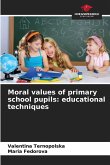 Moral values of primary school pupils: educational techniques