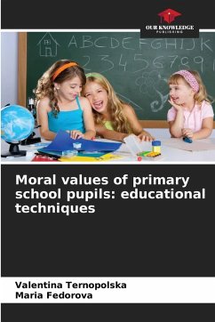 Cover Moral values of primary school pupils: educational techniques