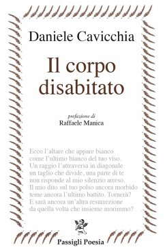 Il corpo disabitato - Cavicchia, Daniele Il corpo disabitato - Cavicchia, Daniele