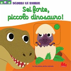 Sei forte, piccolo dinosauro!