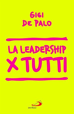 La leadership per tutti - De Palo, Gigi