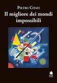Il migliore dei mondi impossibili Il migliore dei mondi impossibili