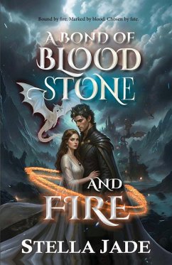 A Bond of Blood, Stone, and Fire - Jade, Stella