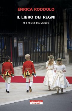 Il libro dei regni. Re e regine del mondo - Roddolo, Enrica