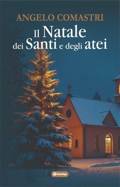 Il Natale dei santi e degli atei - Comastri, Angelo