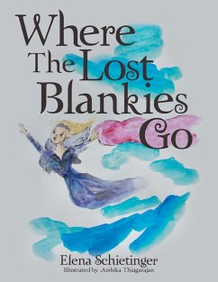 Where The Lost Blankies Go - Schietinger, Elena