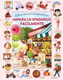 Impara lo spagnolo facilmente. Libro sonoro interattivo