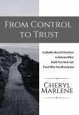 From Control to Trust (Akashic Records Practices for Spiritual Growth, #1) (eBook, ePUB) From Control to Trust (Akashic Records Practices for Spiritual Growth, #1) (eBook, ePUB)