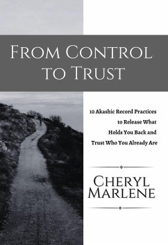 Cover From Control to Trust (Akashic Records Practices for Spiritual Growth, #1) (eBook, ePUB)