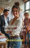Costuras rotas y besos firmados (eBook, ePUB)