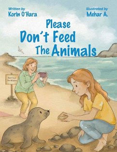 Please Don't Feed the Animals - O'Hara, Korin