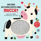 Hai mai accarezzato una mucca?