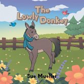The Lowly Donkey The Lowly Donkey
