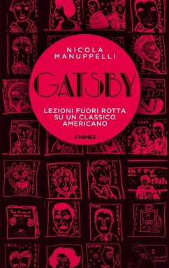 Gatsby. Lezioni fuori rotta su un classico americano - Manuppelli, Nicola Gatsby. Lezioni fuori rotta su un classico americano - Manuppelli, Nicola