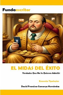 El midas del éxito (eBook, ePUB) - Hernández, David Francisco Camargo El midas del éxito (eBook, ePUB) - Hernández, David Francisco Camargo