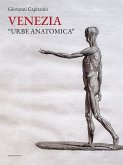 Venezia 'urbe anatomica'. Itinerari anatomici a Venezia e la Biblioteca della Scuola Grande di San Marco