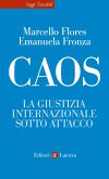 Caos. La giustizia internazionale sotto attacco Caos. La giustizia internazionale sotto attacco