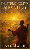 Deuteronomy's Anointing: Claiming the Land and the Blessing as African Pentecostal Believers (The Lion of the Old Testament: The Scroll of Prophets - An African Pentecostal Revival Series, #5) (eBook, ePUB)
