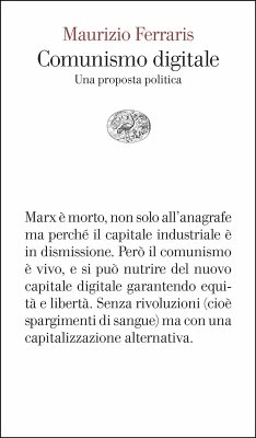 Comunismo digitale. Una proposta politica - Ferraris, Maurizio