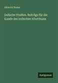 Indische Studien. Beiträge für die Kunde des indischen Alterthums