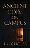 Ancient Gods on Campus Ancient Gods on Campus