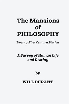 The Mansions of Philosophy - Durant, Will The Mansions of Philosophy - Durant, Will